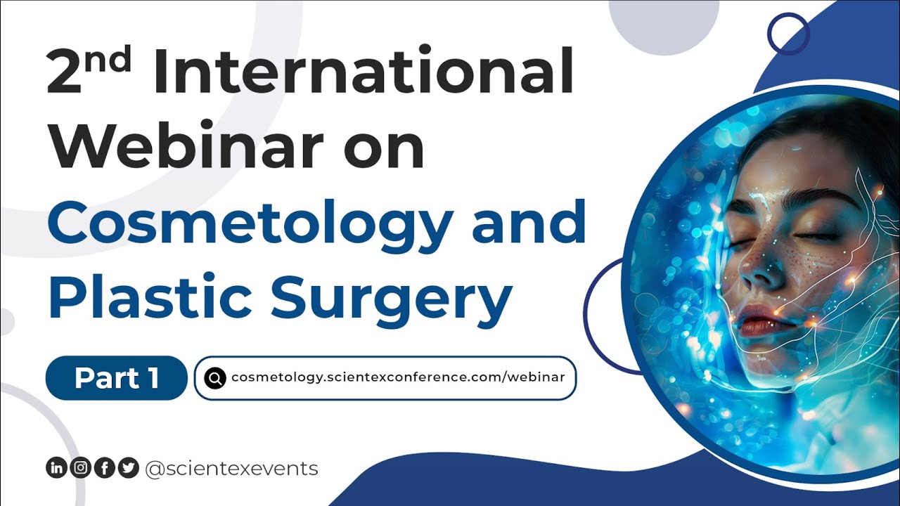 2nd International Webinar on Cosmetology and Plastic Surgery