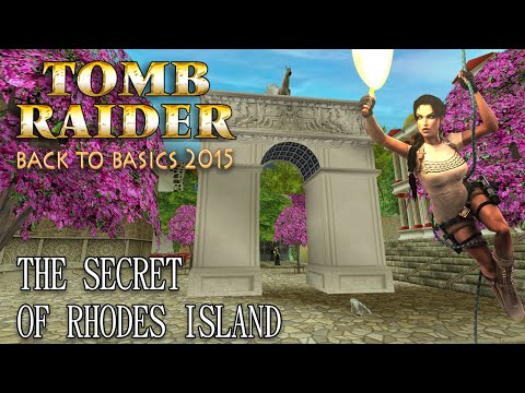 Tomb Raider BTB 2015 : Greece - The Secrets of Rhodes Island Walkthrough