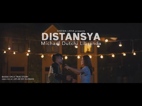 DISTANSYA BY MICHAEL DUTCHI LIBRANDA (OFFICIAL MUSIC VIDEO)