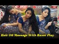 Hair Oil Massage With Razor Play ️ LIVE DIML SharmysVlogs Subscribe