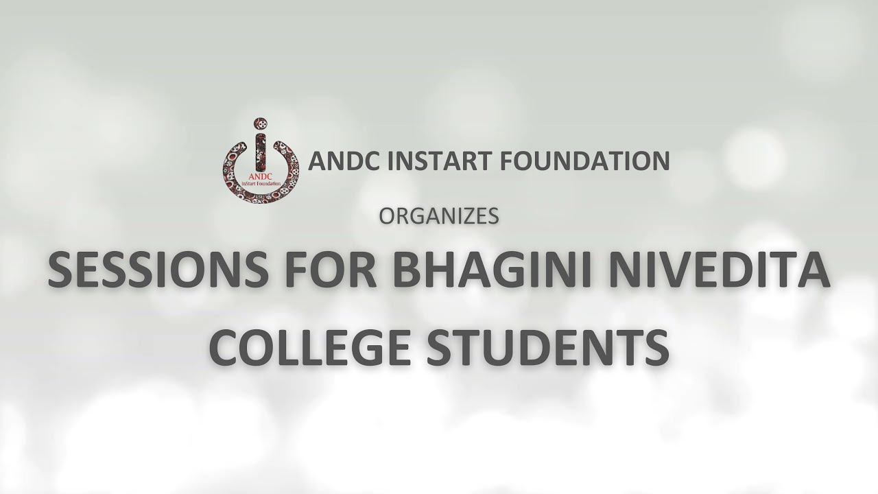 SESSIONS FOR BHAGINI NIVEDITA COLLEGE STUDENTS