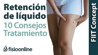 Retención de liquidos o piernas hinchadas. 10 consejos su prevención y tratamiento