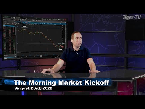 August 23rd The Morning Market Kickoff with Tommy O'Brien on TFNN - 2022