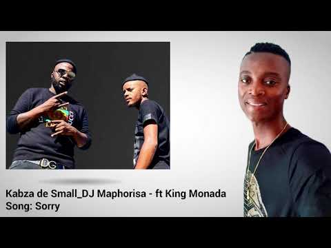 Kabza de Small & DJ Maphorisa ft. King Monada - Sorry