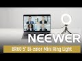 Introducing the NEEWER BR60 5" Bi-color Mini Ring Light