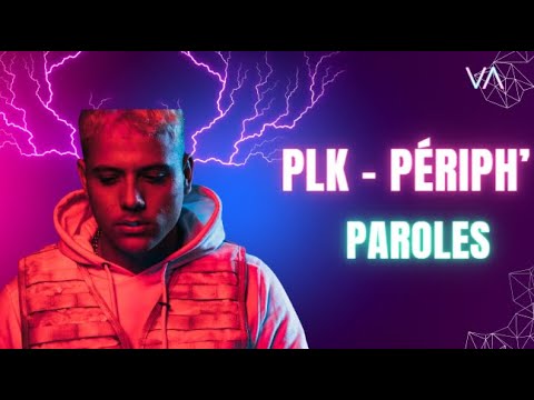 PLK - Périph' (paroles/lyrics)