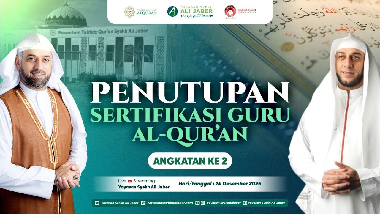 🔴 [LIVE STREAMING] PENUTUPAN SERTIFIKASI GURU AL-QUR'AN | "ANGKATAN KE -2 "  YAYASAN SYEKH ALI JABER