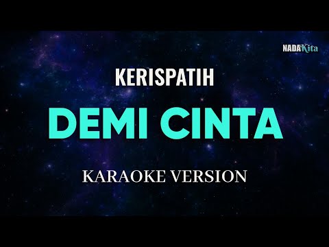 Kerispatih - Demi Cinta Karaoke Pop