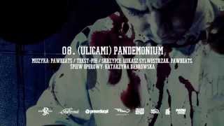 08. Pih - (Ulicami) Pandemonium (prod. Pawbeats)