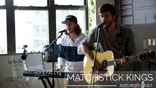 Hangover Sessions// Beecher's Fault - Matchstick Kings