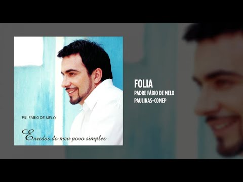 Folia - Pe. Fábio de Melo