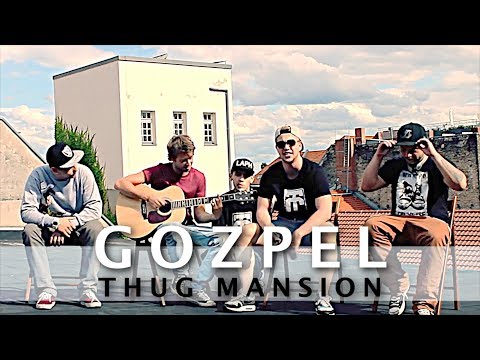GOZPEL - Thug Mansion (Acoustic Rap Session)