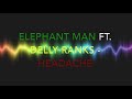 Elephant Man Ft  Delly Ranks   Headache        Headache Riddim          CEV