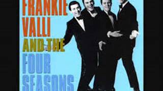 Franki Valli &amp; The Four Seasons Opus 17 Don&#39;t You Worry