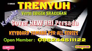 Download lagu TRENYUH versi Cokek sragen (karaoke) cover New RBI PERSADA sempling keyboard Yamaha series mp3