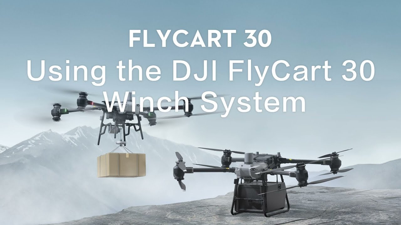 DJI FlyCart 30 Tutorials: Using the DJI FlyCart 30 Winch System