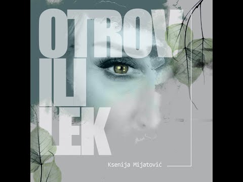 Ksenija Mijatovic - Otrov ili Lek (Official Video)