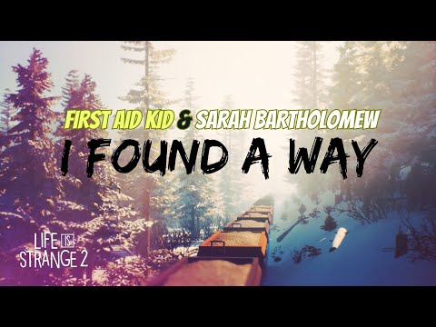 First Aid Kit w/ Sarah Bartholomew - I Found a Way (Life is Strange 2 Cassidy Tribute video)