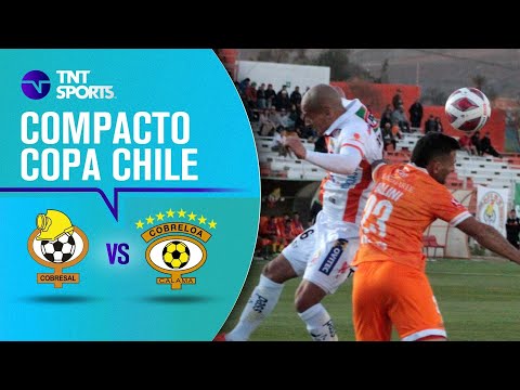 Cobresal 1 - 3 Cobreloa | Copa Chile Easy 2023 - Final Ida Zona Norte