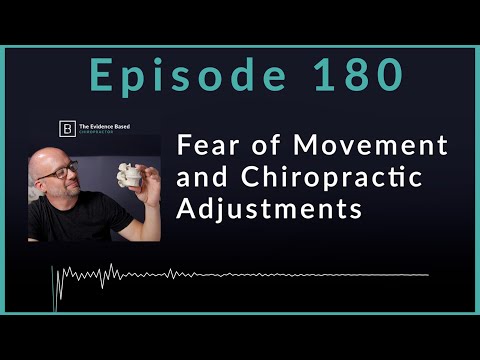 Fear of Movement and Chiropractic Adjustments | Podcast Ep. 180