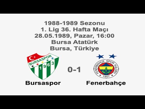 Bursaspor 0-1 Fenerbahçe 28.05.1989 - 1988-1989 Turkish 1st League Matchday 36