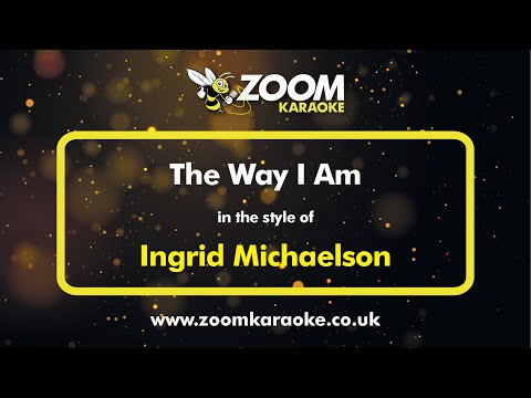 Ingrid Michaelson - The Way I Am (Karaoke Version) with Lyrics On Screen