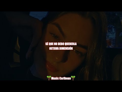 Sé que no debo quererla - Octava Dimensión (Letra/Lyrics)