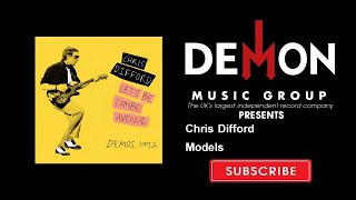 Chris Difford - Models