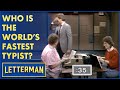 Barbara vs. Barbara: Who Is The World's Fastest Typist? | Letterman