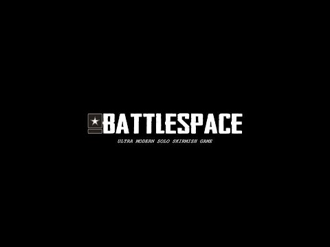 Battlespace: Ultra Modern Solo Skirmish Game