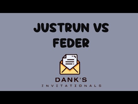 JustRun vs Feder | DanK's Invitationals