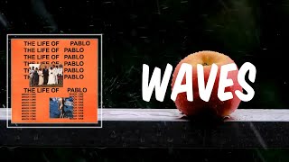 Waves (Lyrics) - Kanye West