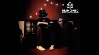 Dead Combo - Despedida (Até Sempre)   [HD]