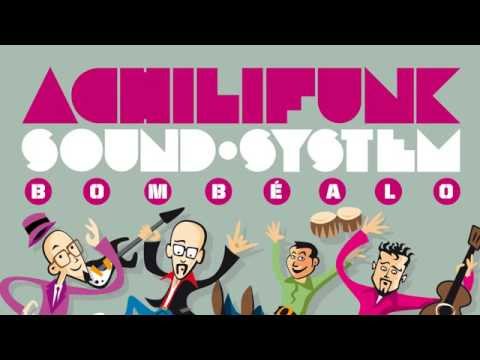 ACHILIFUNK SOUND SYSTEM · Bombéalo (Robot Caló · 2015)