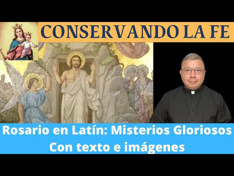 Rosario en Latín: Misterios Gloriosos (con texto e imágenes)