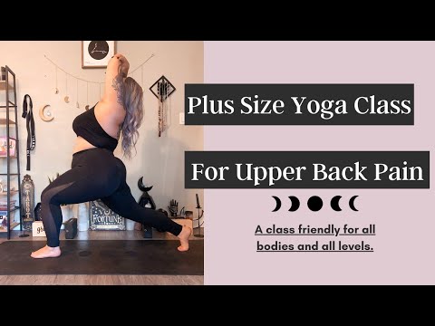 PLUS SIZE YOGA FOR UPPER BACK PAIN ✨ ALL LEVELS AND BODIES FRIENDLY