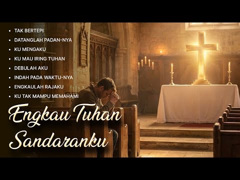 ENGKAU TUHAN SANDARANKU || FULL ALBUM ROHANI