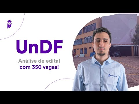 Concurso UnDF: Análise de Edital com 350 vagas!