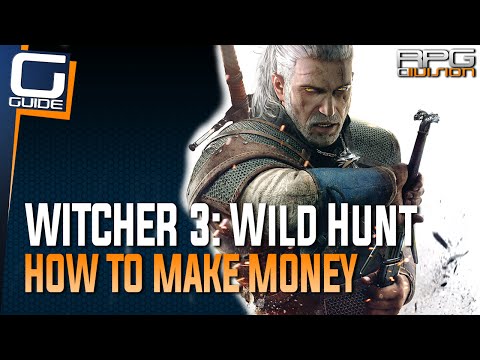 Witcher 3: The Wild Hunt - How to make Money Guide