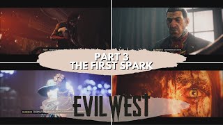 The First Spark | Evil West | Walkthrough Gameplay