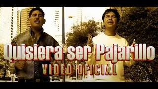 LA DINASTIA DE TUZANTLA - QUISIERA SER PAJARILLO (Video Oficial)
