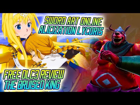 Alicization Lycoris Free DLC3, The Bruised King Review | Gamerturk SAO
