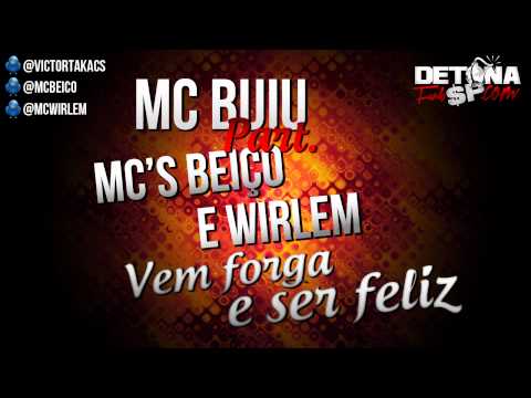 MC BUIU PART. MC'S BEIÇO E WIRLEM - VEM FORGAR E SER FELIZ (NOVA 2012) DETONAFUNKSP.COM