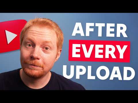 8 Things You Should NEVER Do AFTER Uploading a YouTube Video