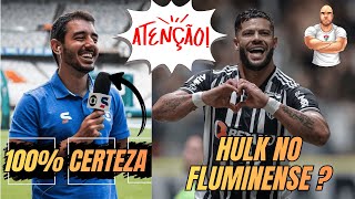 🔴 ATENÇÃO - SAIBA DETALHES DA SONDAGEM DO FLUMINENSE PELO ATACANTE HULK DO ATLÉTICO MG