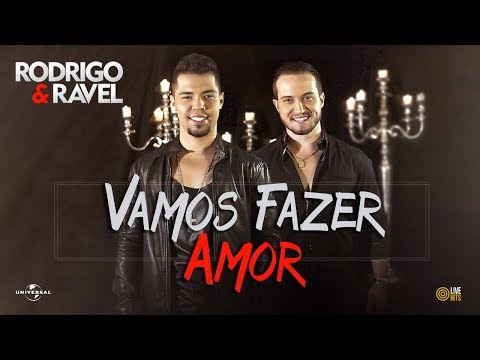 Rodrigo e Ravel - Vamos fazer amor (ÁUDIO OFICIAL)