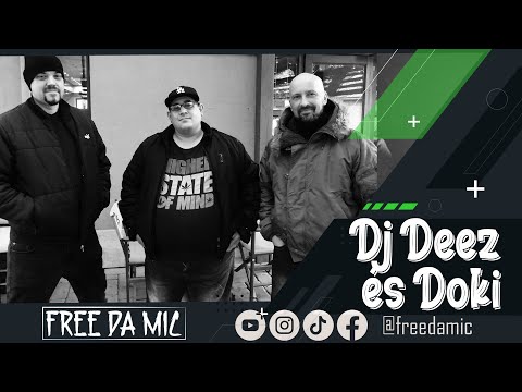 Free Da Mic ® - Dj Deez és Doki Interjú