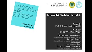 Mimarlık Sohbetleri 2 - Restorasyon Uygulamalarında İnşaat Mühendisliğ
