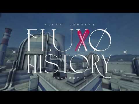 Fluxo history fragmovie