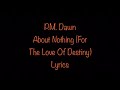 P.M. Dawn - About Nothing (For The Love Of Destiny) (Lyrics)